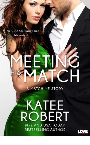 [Match Me 01] • Meeting His Match